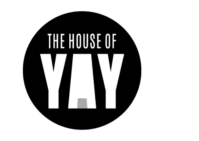 The House of Yay